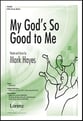 My God's So Good to Me SATB choral sheet music cover